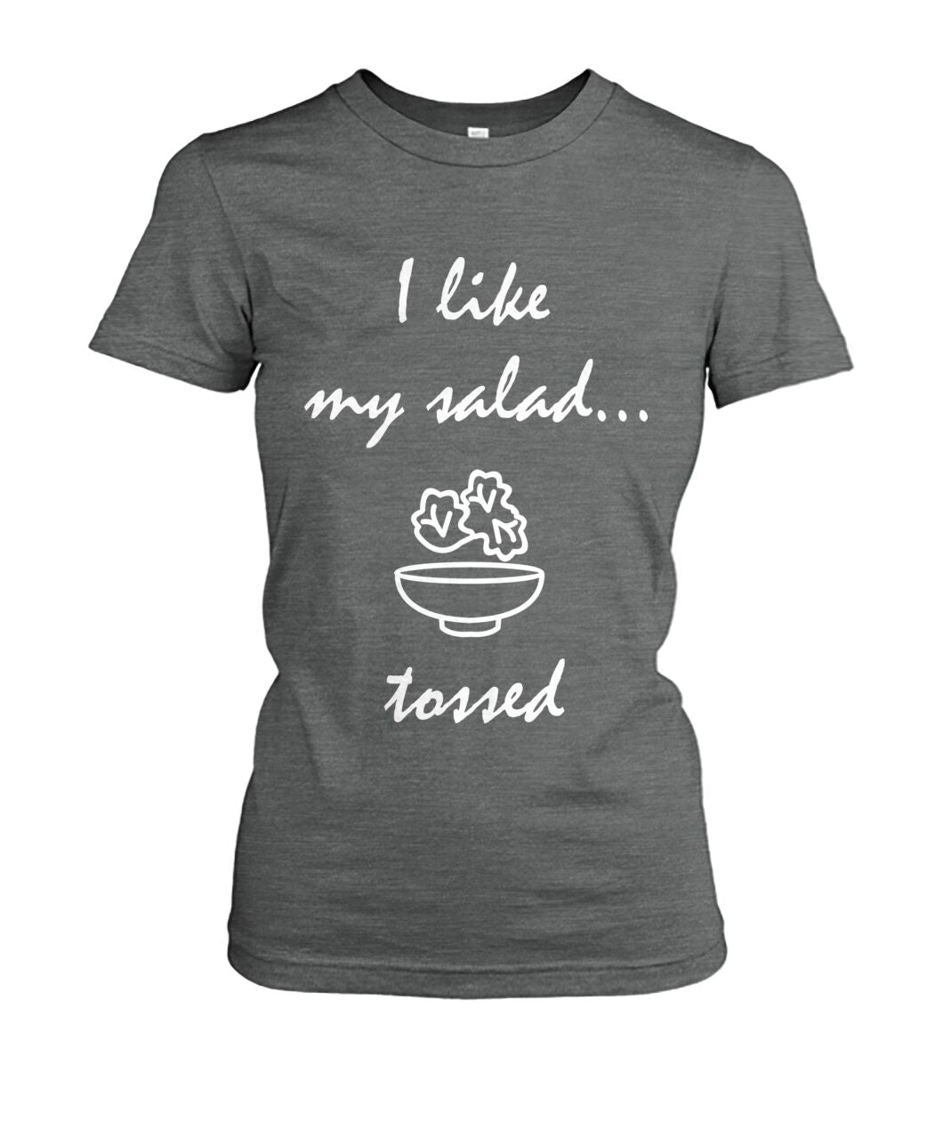Tossed salad Women's Crew Tee